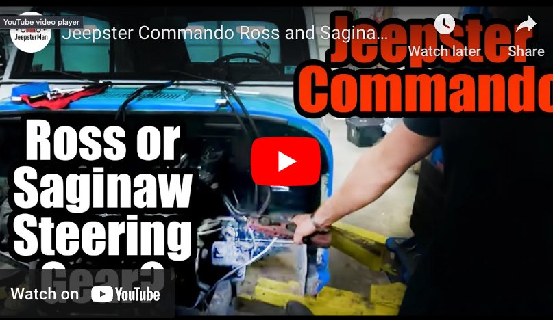 Ross or Saginaw Steering? - The JeepsterMan