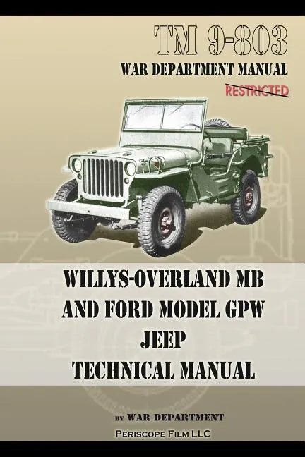 TM 9 - 803 Willys - Overland MB and Ford Model GPW Jeep Technical Manual - Paperback - The JeepsterMan