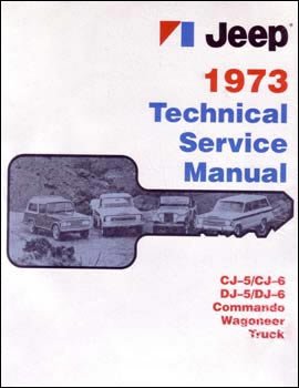 Technical Service Manual - 1973 - CJ-5, CJ-6, DJ-5, DJ-6, Commando, Wagoneer, Truck - The JeepsterMan